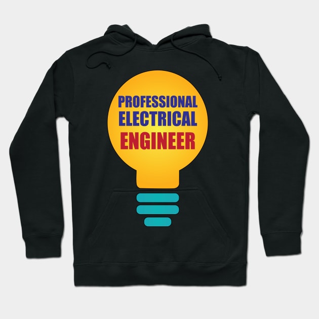 Professional electrical engineer Design for Electrical engineers and engineering students Hoodie by ArtoBagsPlus